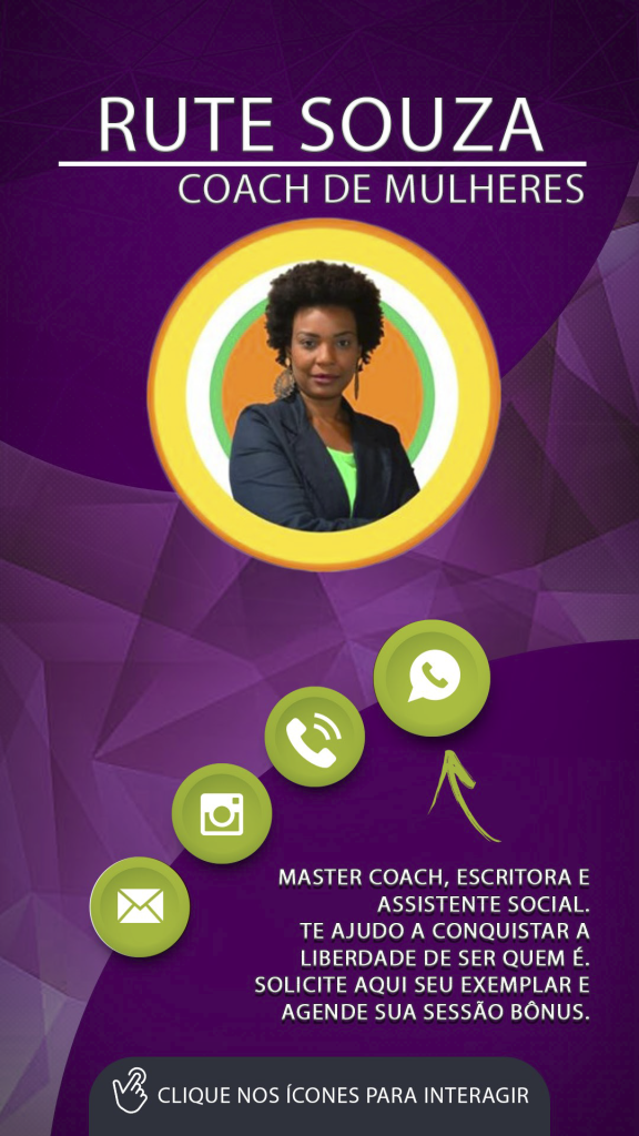 Cartão virtual com fundo roxo e formas geométricas. No topo, o texto "Rute Souza Coach de Mulheres". No centro, foto de uma mulher negra sorridente em um círculo amarelo. Abaixo, ícones verdes de WhatsApp, telefone, Instagram e e-mail, seguidos por um texto sobre conquista da liberdade e agendamento de sessões.